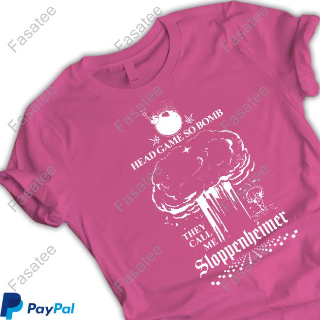 Official Head Game So Bomb They Call Me Sloppenheimer Hoodie