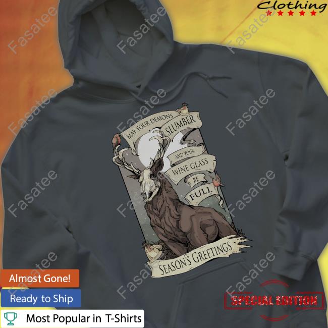 Wolfskulljack May Your Demons Slumber And Your Wine Glass Be Full Season's Greetings Shirt WolfSkullJack