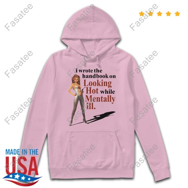 Vintagefantasy I Wrote The Handbook On Looking Hot While Mentally Ill New Shirt