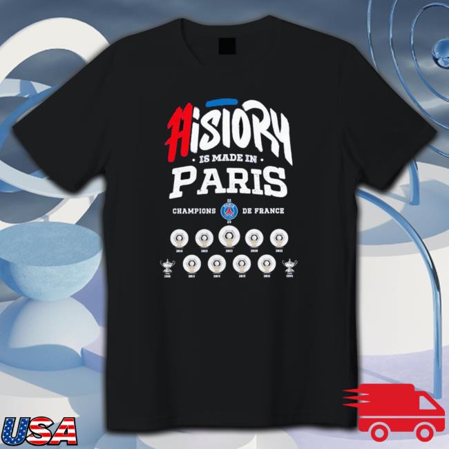 Official History Is Made In Paris Saint-Germain 2023 Champions shirt, hoodie, tank top, sweater and long sleeve t-shirt
