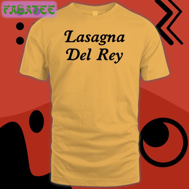 The Notorious Jov Lasagna Del Rey T Shirt Whotfisjovana