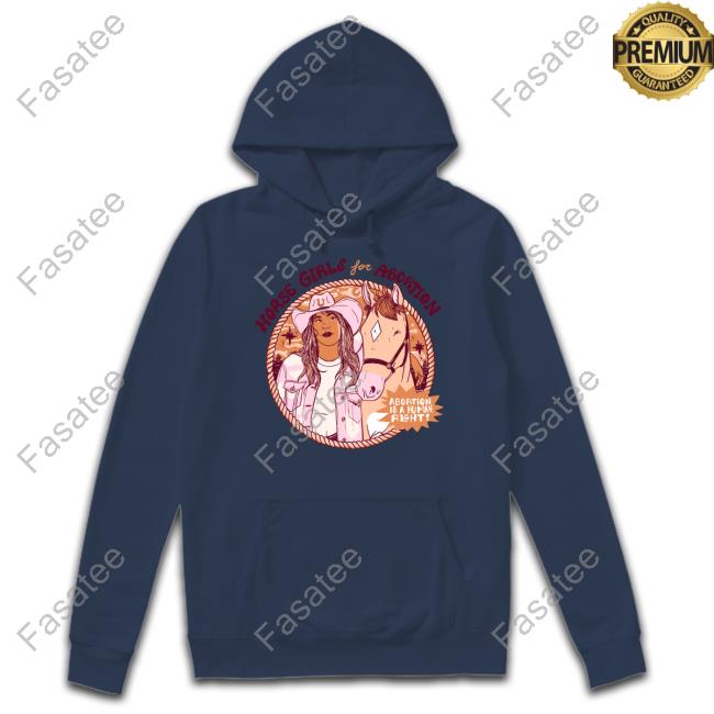 Horse Girls For Abortion Abortion Is A Human Right Shirt