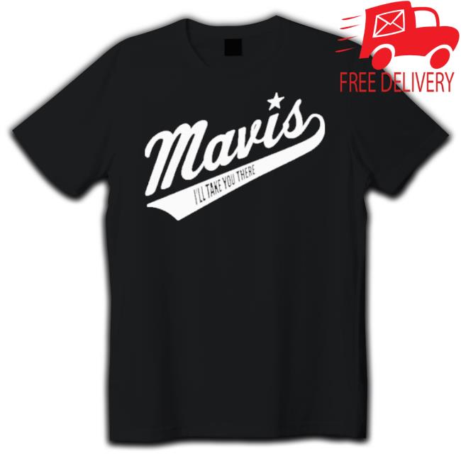 Portmerch Mavis I’Ll Take You There shirt