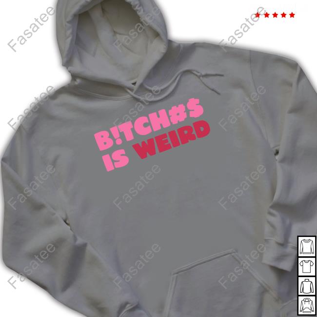 Bitch Is Weird Tee Mthang