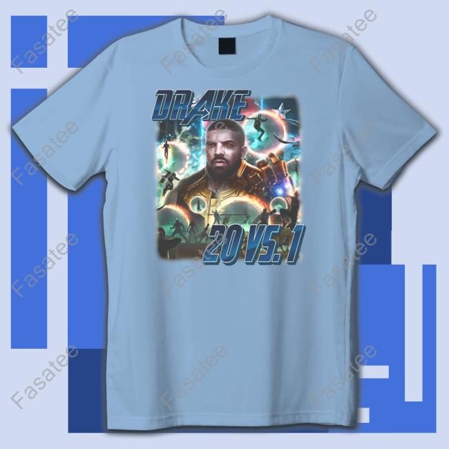 Drake 20 Vs. 1 Shirt Funnyahhtees Store Drake Thanos 20 Vs. 1