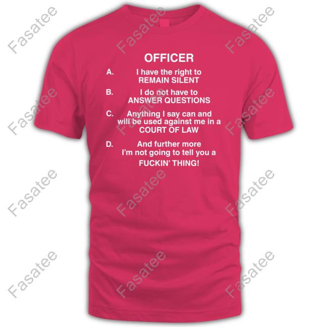Lil Uzi Vert Wearing Officer I Have The Right To Remain Silent I Do Not Have To Answer Questions T Shirt