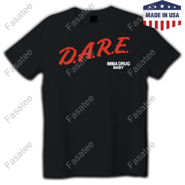 D.A.R.E Imma Drug Baby Hoodie