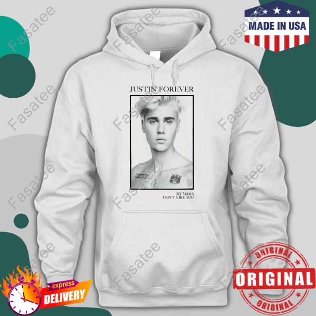 Justin Forever My Mama Don't Like You Tee Shirt