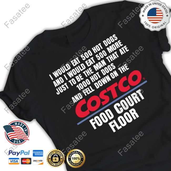 I Would Eat 500 Hot Dogs And I Would Eat 500 More Just To Be The Man That Ate 1000 Hot Dogs Hoodie