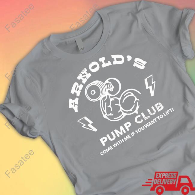 Arnold Schwarzenegger's Store Arnold's Pump Club Come With Me If You Want To Lift Hoodie