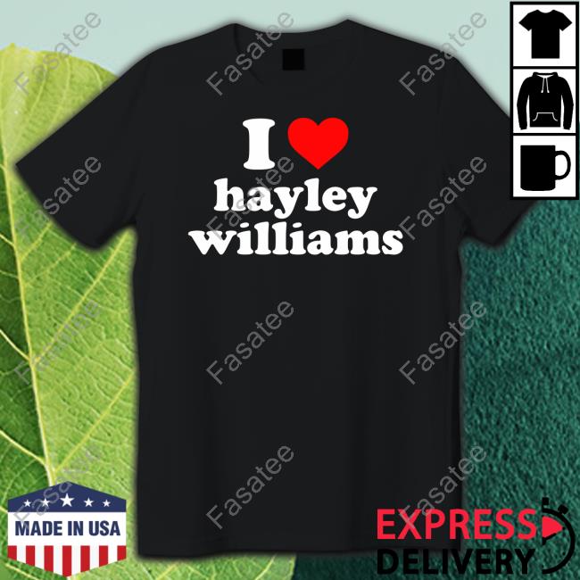 Stupid4lauren I Love Hayley Williams Funny T Shirt