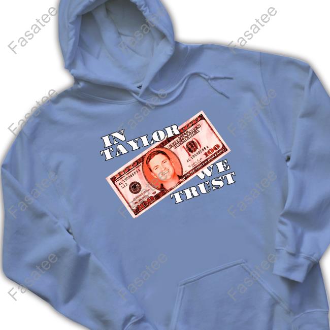 Barstoolsports Merch In Taylor We Trust T Shirt