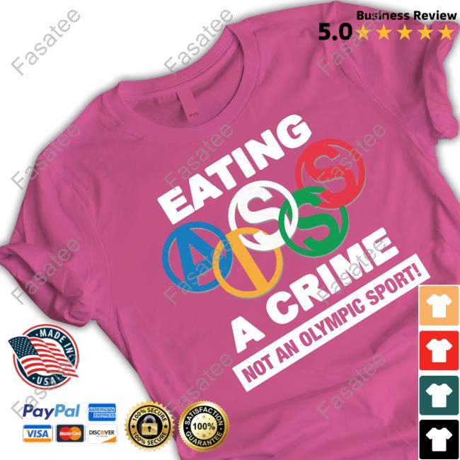 Shirts That Go Hard Eating Ass Is A Crime Not An Olympic Sport Shirts Thegoodshirts