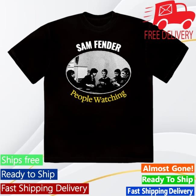 Sam Fender People Watching Shirts