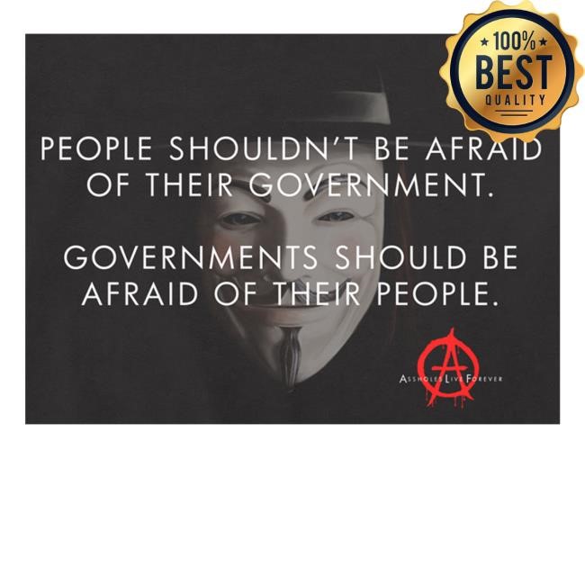 Linda Finegold Store Afraid Of Government Assholes Live Forever Black Tee Shirt