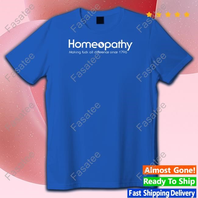 Ubaka Ogbogu Homeopathy Making Fuck All Difference Since 1796 Tee