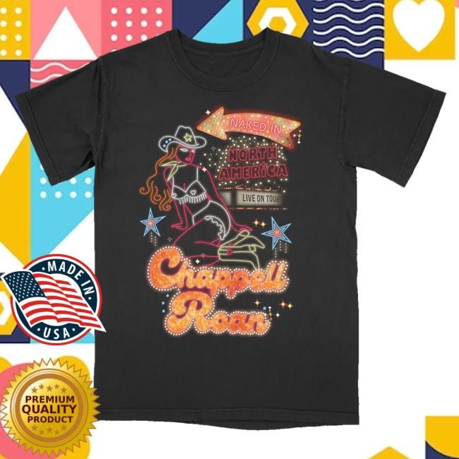 Trending Chappell Roan Merch Store Naked In America Tour Shirts