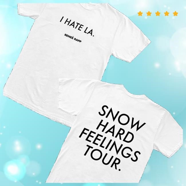 Reneé Rapp Official Store Merch I Hate Los Angeles Tee Shirt