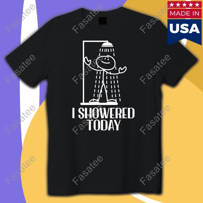 Cooking Stuffs I Showered Today T Shirt
