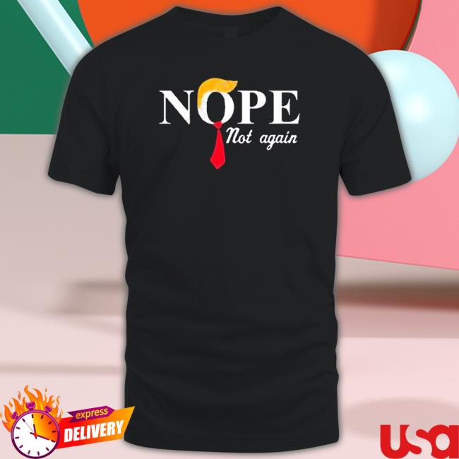 Official Anderson Cooper Trump Nope Not Again Jeras Ikehorn shirt, hoodie, tank top, sweater and long sleeve t-shirt
