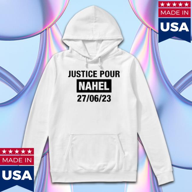 Justice Pour Nahel 27 06 23 Shirt