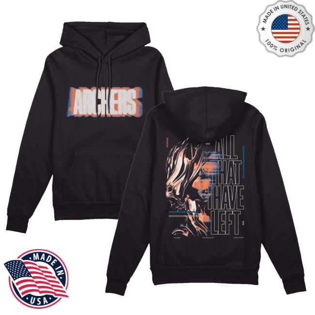 Down Right Merch Archers - All That I Have Left Hooded Sweatshirt