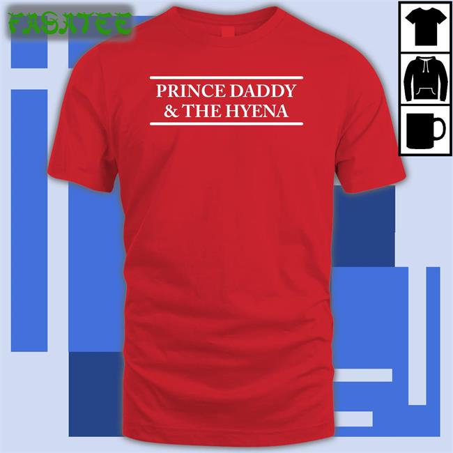 Prince Daddy And The Hyena Tee Shirt
