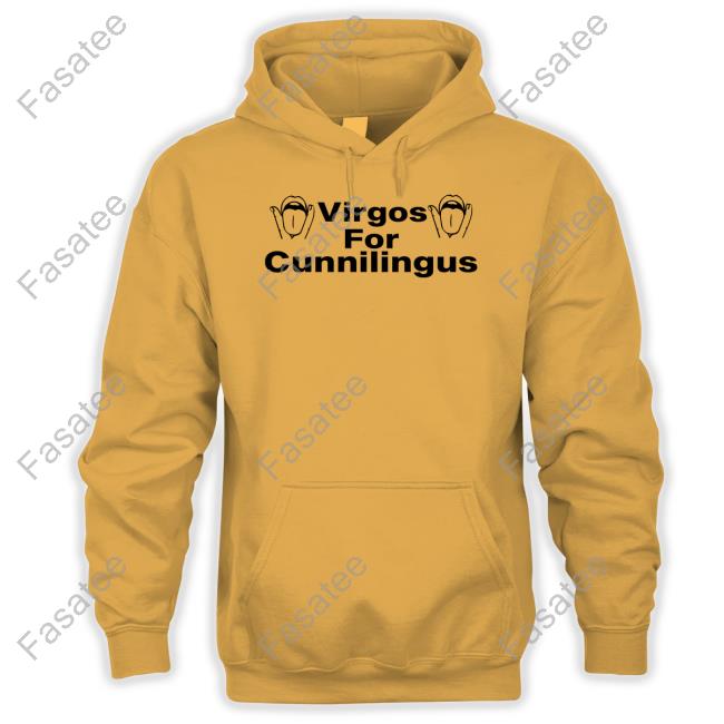 Shirts That Go Hard Virgos For Cunnilingus Shirt