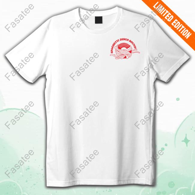 Everpress MerchSpaghetti Disco Sound Italian Homemade Selections Recommended Daily Listening Shirt
