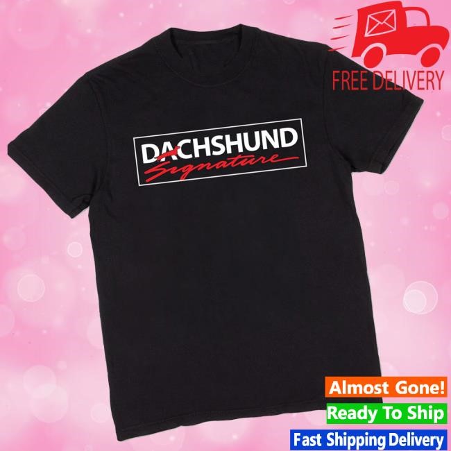Beangoods Merch Store Dachshund Signature Unisex Shirts