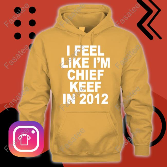 Revive I Feel Like I'm Chief Keef In 2012 Shirt