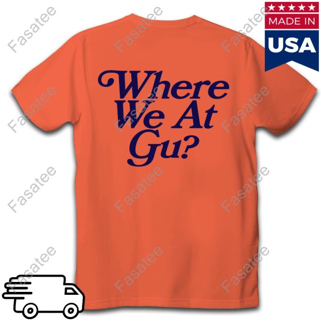 Hovain Where We At Gu Tee Shirt Guru