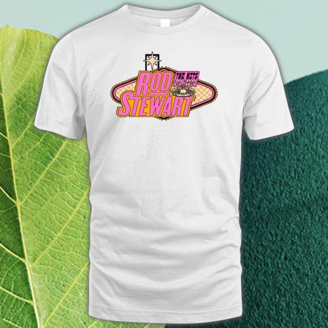 Rod Stewart Merch The Hits Vegas Marquee shirt Rod Stewart Merch The Hits Vegas Marquee Shirt