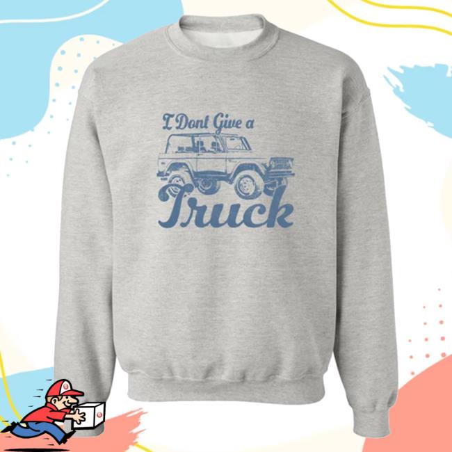 Sadiecrowell Merch I Don't Give A Truck Tee Shirt