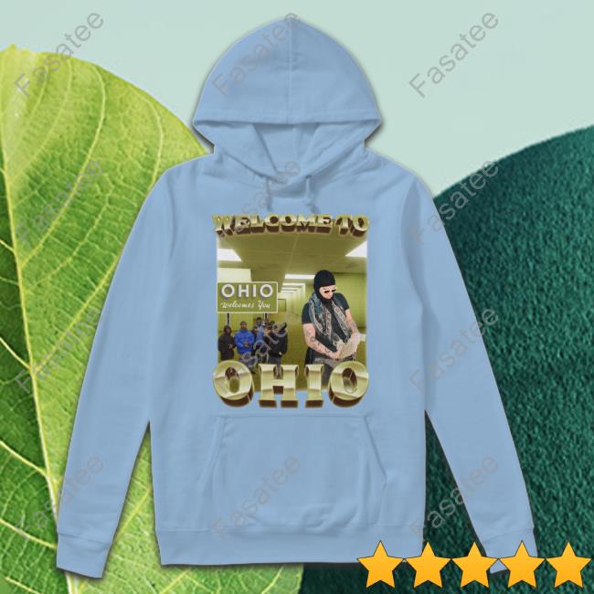 Welcome To Ohio Ohio Welcomes You Tees Swag Stimulus Merch Welcome To Ohio Ohio Welcomes You Tee