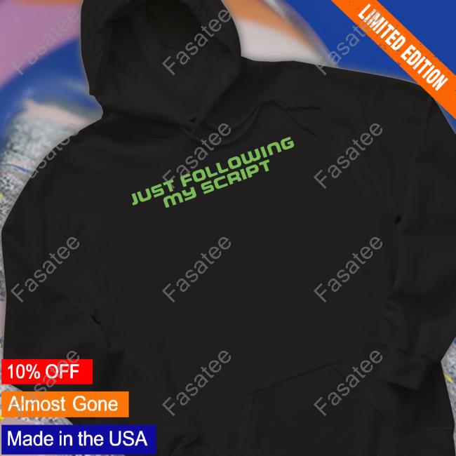 Barstoolsports Store Just Following My Script Long Sleeve Shirt Just Following My Script Tee Shirt