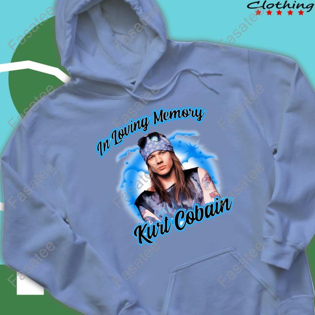 In Loving Memory Kurt Cobain Long Sleeve T Shirt In Loving Memory Kurt Cobain Sweatshirt