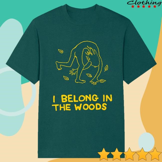 Jim'll Paint It Merch I Belong In The Woods - Premium Relaxed Fit Tee