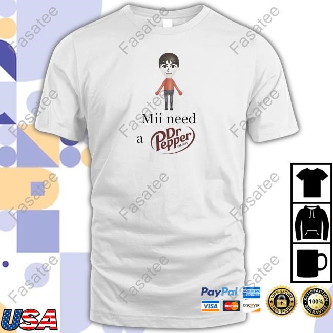 Unethicalthreads Mii Need A Dr Pepper Est 1885 Shirts