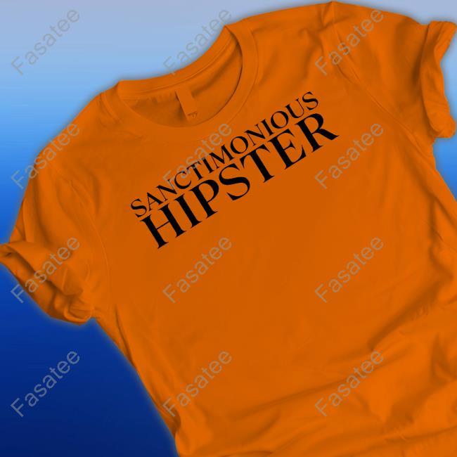 Sanctimonious Hipster Long Sleeved T-Shirt Sanctimonious Hipster Tees