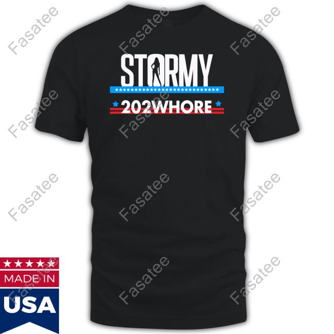 Stormy 202Whore Tee Shirt