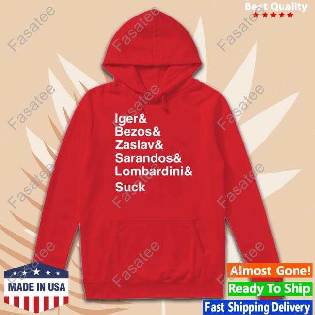 Official Iger & Bezos & Zaslav & Sarandos & Lombardini Suck New Shirt