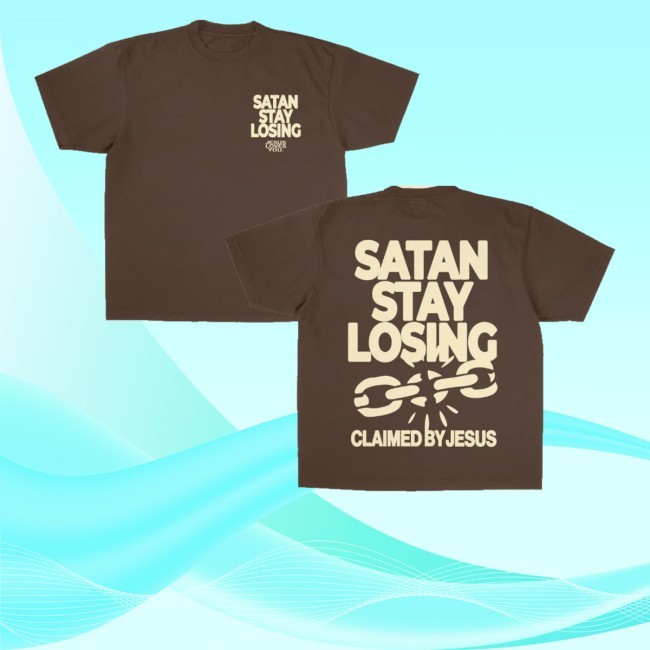 Satan Stay Losing T-Shirt, Hoodie, Tank Top, Sweater And Long Sleeve T-Shirt