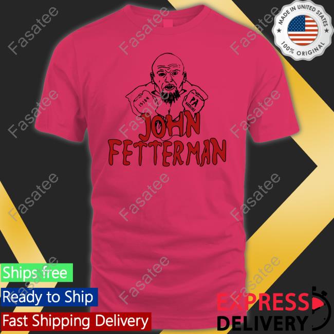 The Hardcore Show John Fetterman PA Hardcore Tee Shirts