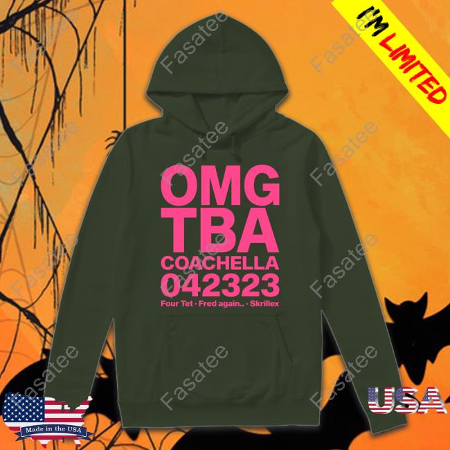 Omg Tba Coachella Shirts