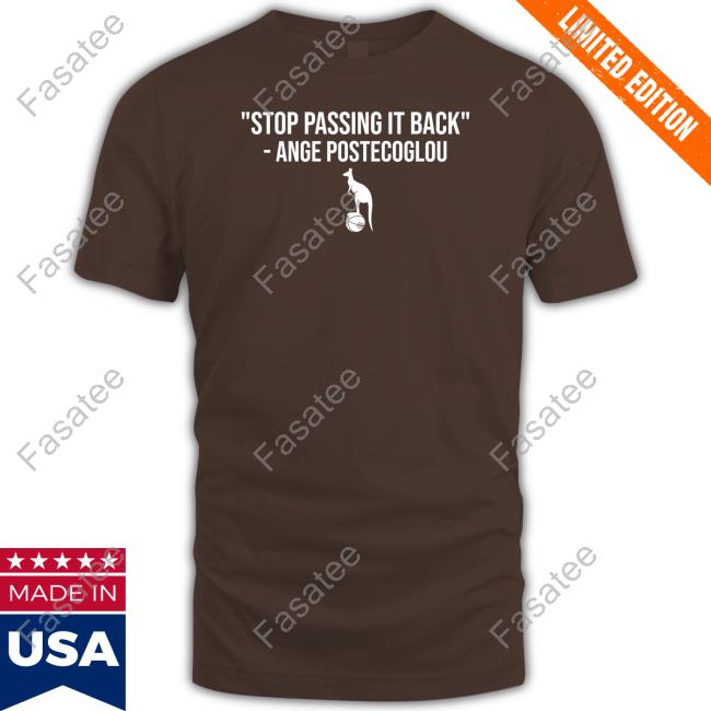 Stop Passing It Back Ange Postecoglou Hoodie