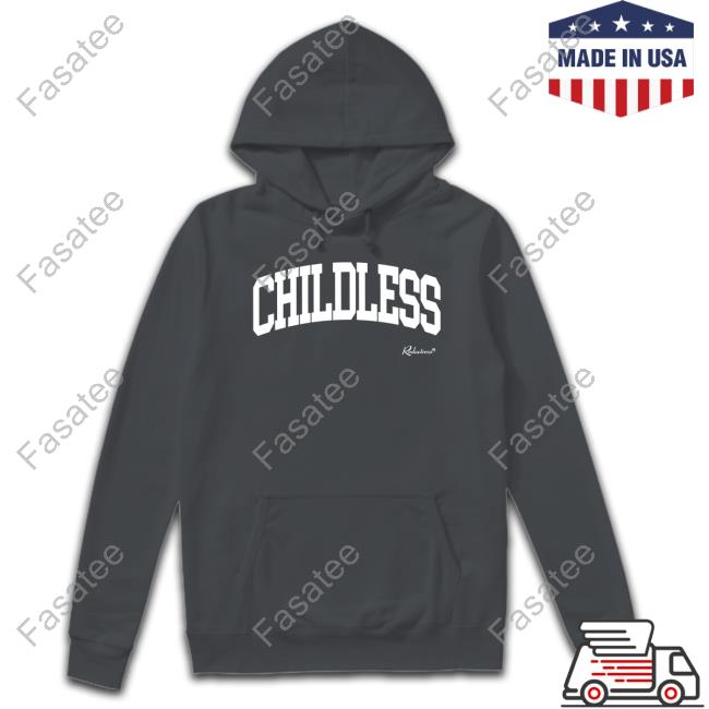 Reductress Shop The Childless Hooded Sweatshirt The Childless Hooded Sweatshirt