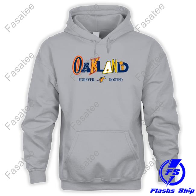 Shop Warriorstalk Oakland Mixed Font Forever Rooted Hoodie Sweatshirt