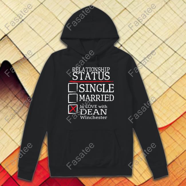 Supernatural Relationship Status Single Married In Love With Dean Winchester Unisex T Shirt