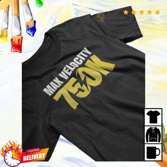 Official Shop Max Velocity Merch Store 750K Unisex Tee Official Shop Max Velocity Merch Store 750K Unisex T-Shirt